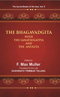 The Sacred Books of the East (THE BHAGAVADGITA WITH THE SANATSUGATIYA AND THE ANUGITA)