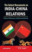 The Select Documents on India-China Relations: Politics of Resources, Identity and Authority: Vol. 2