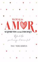 Manual de Amor: Sentimientos Versus Emociones