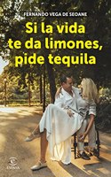 Si La Vida You From Limones, Pide Tequila
