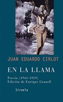 En la llama/ In the Flame: Poesia (1943-1959)/ Poetry (1943-1959) (Libros del Tiempo/ Books of All Times)