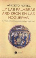 y las palabras ardieron en las hogueras (Spanish Edition)