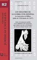 Los Desastres de La Guerra Civil Espanola: La Represion En Bilbao (Julio de 1936-Junio de 1937): Sobre El Testimonio Inedito 