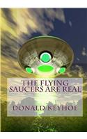 The Flying Saucers Are Real