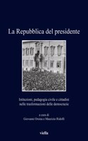 La Repubblica del Presidente