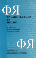 Undarstellbares im Dialog: Facetten einer deutsch-französischen Auseinandersetzung(5 Philosophie & Repräsentation / Philosophy & Representation)