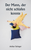 Mann, der nicht schlafen konnte