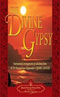 The Divine Gypsy: Instrumental Arrangements of Selections from Paramahansa Yogananda's Cosmic Chants [Audio CD] [Jan 01, 2010] Yogoda Satsanga Society of India