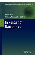 In Pursuit of Nanoethics