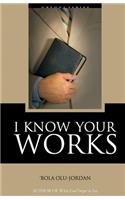 I Know Your Works