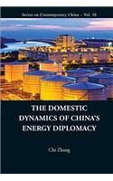 Domestic Dynamics of China's Energy Diplomacy