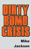 Dirty Bomb Crisis