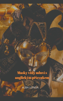 Masky vzdy mluv� s anglick�m př�zvukem: (3 Alba Longa)