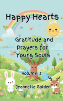 Happy Hearts Gratitude and Prayers for Young Souls