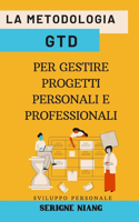 metodologia GTD per gestire progetti personali e professionali