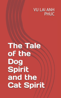 Tale of the Dog Spirit and the Cat Spirit
