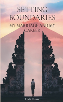 Setting Boundaries: My Marriage and My Career