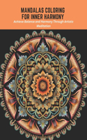 Mandalas Coloring for Inner Harmony