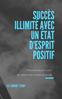 Succès illimité avec un état d'esprit positif