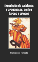Expedición de catalanes y aragoneses, contra turcos y griegos