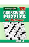 Puzzle Pizzazz 120 Crossword Puzzles for Retirees Book 2: Smart Relaxation to Challenge Your Brain and Exercise Your Mind