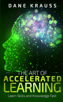 The Art of Accelerated Learning