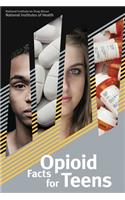 Opioid Facts for Teens