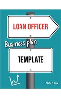 Loan Officer Business Plan Template