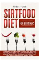 The Sirtfood Diet for Beginners