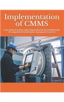 Implementation of CMMS: Case study of analysis and configuration for the establishment of computerized maintenance management systems(1 Industrial Management)