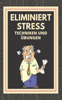 ELIMINIERT STRESS Techniken und Übungen
