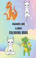 Dragons And Llamas Coloring Book: An Adult Coloring Book with Adorable Dragon and Hilarious Llamas