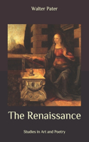 The Renaissance: Studies in Art and Poetry