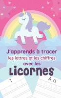 J'apprends à tracer les lettres et les chiffres avec les licornes