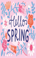Hello Spring: An Easy and Simple Coloring Book for Adults of Spring with Flowers, Butterflies, Country Scenes, Designs, ... (Easy Coloring Books For Adults)