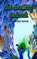 The amazing peacock coloring book