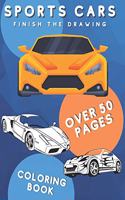 Sports Cars Coloring Book: Finish The Drawing And Dewelop Your Skills - Over 50 Pages With Supercars For Kids Adults And Boys