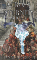 Across Eternity Book 3: (3 Across Eternity)