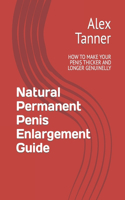 Natural Permanent Penis Enlargement Guide
