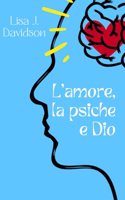 L'amore, la psiche e Dio