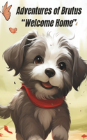 Adventures of Brutus: Welcome Home(Adventure of Brutus)