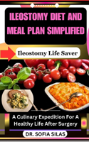 Ileostomy diet and meal plan simplified