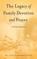 Legacy of Family Devotion and Prayer