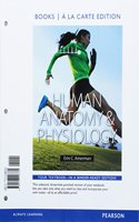 Human Anatomy & Physiology, Books a la Carte Edition; Modified Masteringa&p with Pearson Etext -- Valuepack Access Card -- For Human Anatomy & Physiol