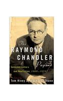 The Raymond Chandler Papers: Selected Letters and Non-fiction 1909-1959