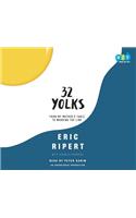 32 Yolks