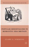 Popular Medievalism in Romantic-Era Britain