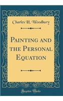 Painting and the Personal Equation (Classic Reprint)