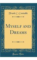 Myself and Dreams (Classic Reprint)