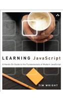 Learning JavaScript: A Hands-On Guide to the Fundamentals of Modern JavaScript